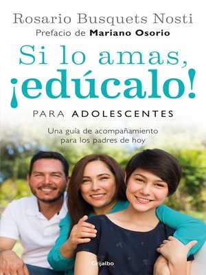 cover image of Si lo amas, ¡edúcalo! Para adolescentes